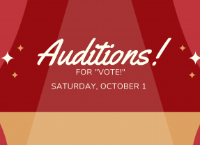 AUDITIONS FOR “VOTE!”