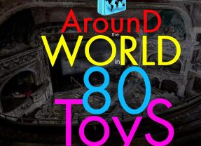 July 10 ~ 12, 2026 Around the World in 80 Toys